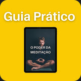 Tudo o que Você Precisa Saber Sobre O Poder Da Meditação Guia Passo a Passo