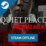 A Quiet Place: The Road Ahead - Steam Offline